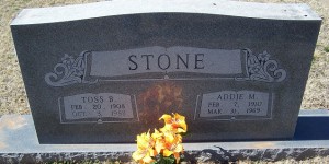 Stone, Toss B. & Addie M.